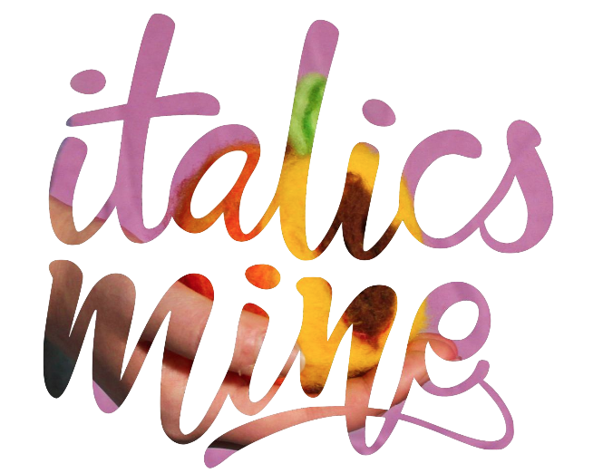 Italics Mine